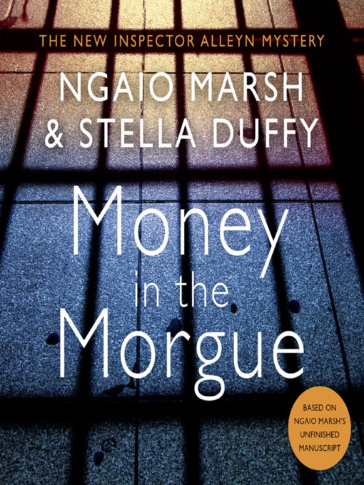 Title details for Money in the Morgue by Ngaio Marsh - Available